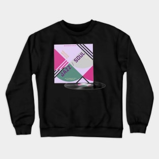 RETRO VINYL JAZZ SOUL Crewneck Sweatshirt